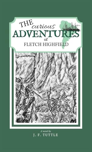 The Curious Adventures of Fletch Highfield