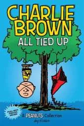 Charlie Brown: All Tied Up: A PEANUTS Collection
