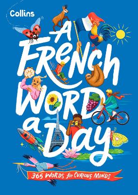 A French Word A Day: 365 Words for Curious Minds