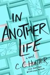 In Another Life: A Novel