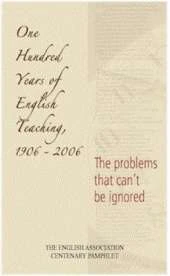 One Hundred Years of English Teaching, 1906-2006: The Problems That Can't be Ignored
