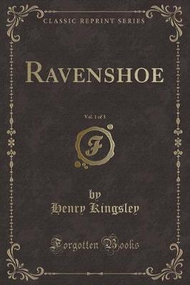 Ravenshoe, Vol. 1 of 3 (Classic Reprint)