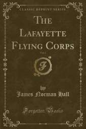 The Lafayette Flying Corps, Vol. 2 (Classic Reprint)