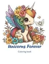 Unicorns Forever: Coloring Book