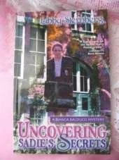 Uncovering Sadie's Secrets: A Bianca Balducci Mystery
