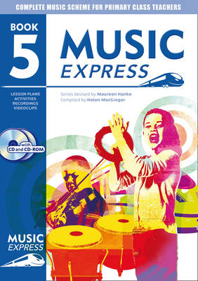 Music Express: Book 5 (Book + CD + CD-ROM): Lesson Plans, Recordings, Activities and Photocopiables