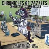 Chronicles of Zazzles: Connective Tissue Issues