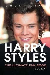Harry Styles: The Ultimate Fan Book: 100+ Amazing Harry Styles Facts, Photos, Quiz & More