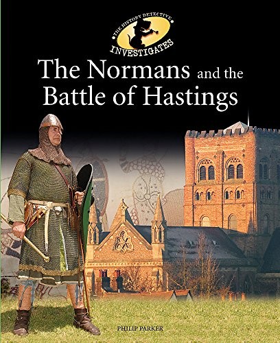 The History Detective Investigates: The Normans and the Battle of Hastings