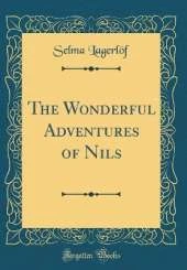 The Wonderful Adventures of Nils (Classic Reprint)