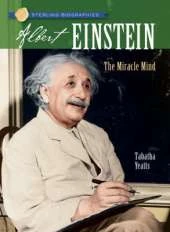 Sterling Biographies (R): Albert Einstein: The Miracle Mind