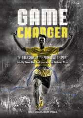 Game Changer: The Transformative Potential of Sport