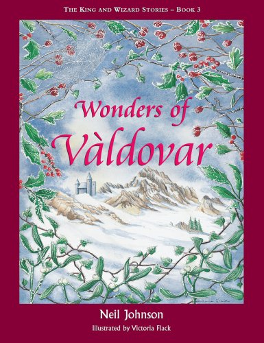 Wonders of Valdovar: The King and Wizard Stories