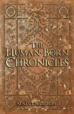 The Human-Born Chronicles Collection: A Human-Born Era Series
