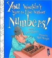 You Wouldn't Want To Live Without Numbers!