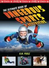 Ultimate Book of Dangerous Sports and Activities