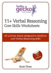 11+ Verbal Reasoning Core Skills Worksheets: 60 Activity Sheets Designed to Reinforce Core Verbal Reasoning Skills