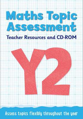 Year 2 Maths Topic Assessment: Teacher Resources and CD-ROM: Maths KS1