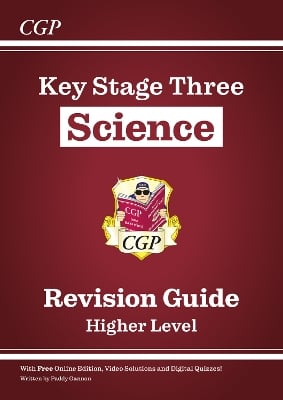 KS3 Science Revision Guide – Higher (includes Online Edition, Videos & Quizzes): for Years 7, 8 and 9
