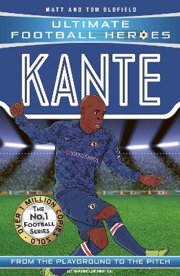 Ultimate Football Heroes: Kante (Midfield Generals 10): Collect them all!