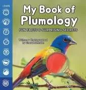 My Book of Plumology: Fun Facts & Surprising Secrets