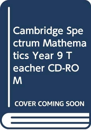 Cambridge Spectrum Mathematics Year 9 Teacher CD-ROM