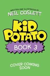 Kid Potato: Butter Wouldn't Melt: Book 3