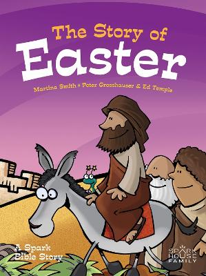 The Story of Easter: A Spark Bible Story