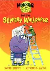 Monster and Frog: Monster And Frog and the Slippery Wallpaper