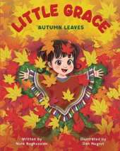 Little Grace: Autumn Leaves: Change is natural, and every season unfolds right on time - in nature and in the heart.