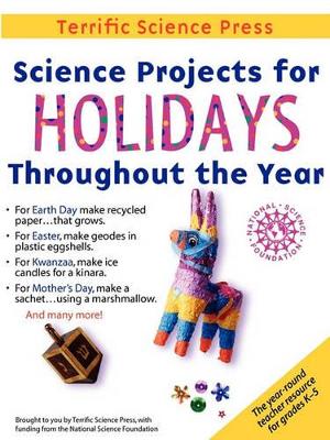 Science Projects for Holidays Throughout the Year: Complete Lessons for the Elementary Grades