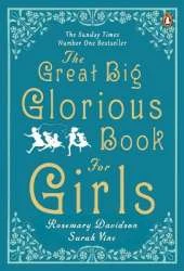 The Great Big Glorious Book for Girls