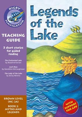 Navigator New Guided Reading Fiction Year 3, Legends of the Lake Teaching Guide