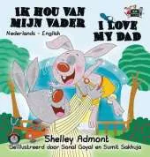 I Love My Dad: Dutch English Bilingual Edition
