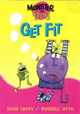Monster and Frog: Monster and Frog Get Fit