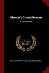 Wheeler's Graded Readers: A Third Reader