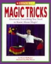 Magic Tricks: Absolutely Everything You Need to Know About Magic!