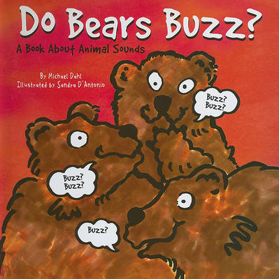 Do Bears Buzz?: A Book About Animal Sounds