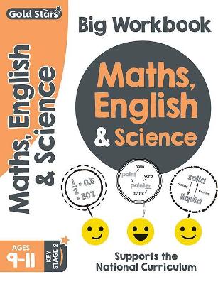 Gold Stars Maths, English & Science Big Workbook Ages 9-11 Key Stage 2: Supports the National Curriculum