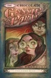The Chocolate Gossip Party: The Fairy Ring