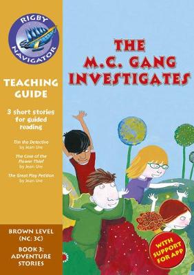 Navigator New Guided Reading Fiction Year 3, The MC Gang Investigates Teaching Guide