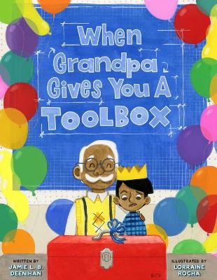 When Grandpa Gives You a Toolbox