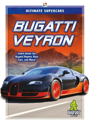 Ultimate Supercars: Bugatti Veyron