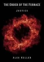 Order of the Furnace: Justice