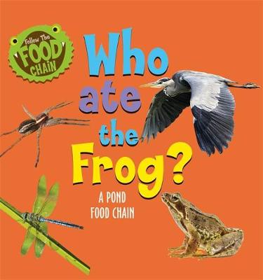 Who Ate the Frog?: A Pond Food Chain