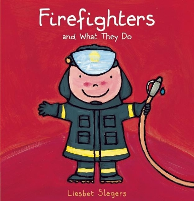 Firefighters and What They Do    