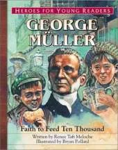 George Muller: A Hero for Young Readers