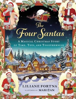 The Four Santas: A Magical Christmas Story of Time, Toys, and Togetherness