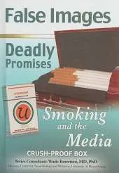 False Images - Deadly Promises: Smoking and the Media