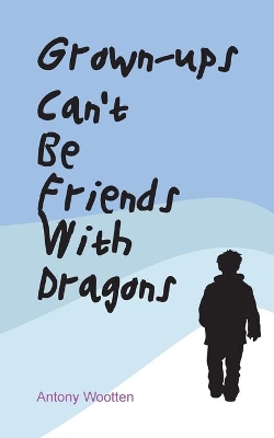 Grownups Can't be Friends with Dragons
